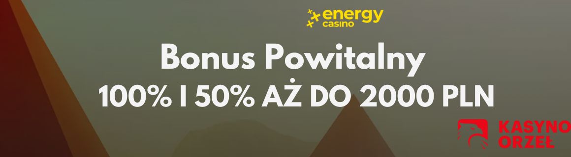 Bonus Powitalny 100% do 1000 PLN Energy Casino
