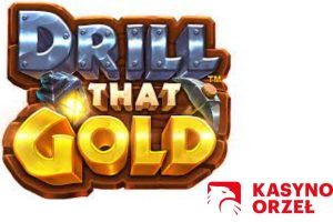 drill that gold kasynooorzel